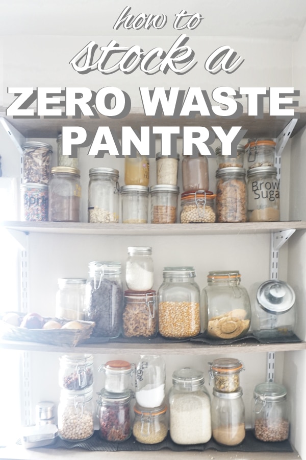 How to stock a zero waste pantry from www.goingzerowaste.mom 