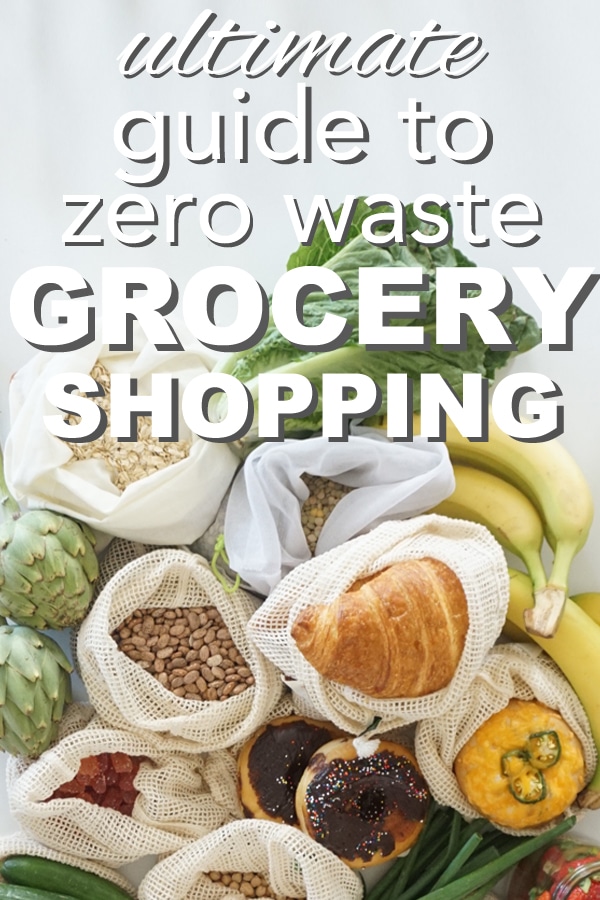 The Ultimate Guide to Zero Waste Grocery Shopping from www.goingzerowaste.mom #zerowaste #groceryshopping #ecofriendly #plasticfree #reduceplastic