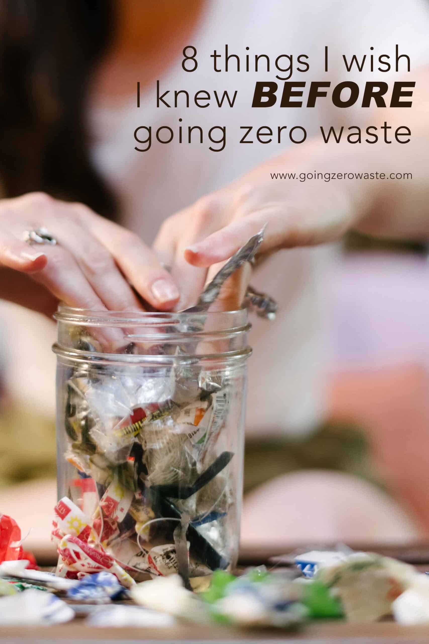 8 Things I Wish I Knew BEFORE Going Zero Waste from www.goingzerowaste.mom #zerowaste #ecofriendly #gogreen #sustainable #zerowasteliving