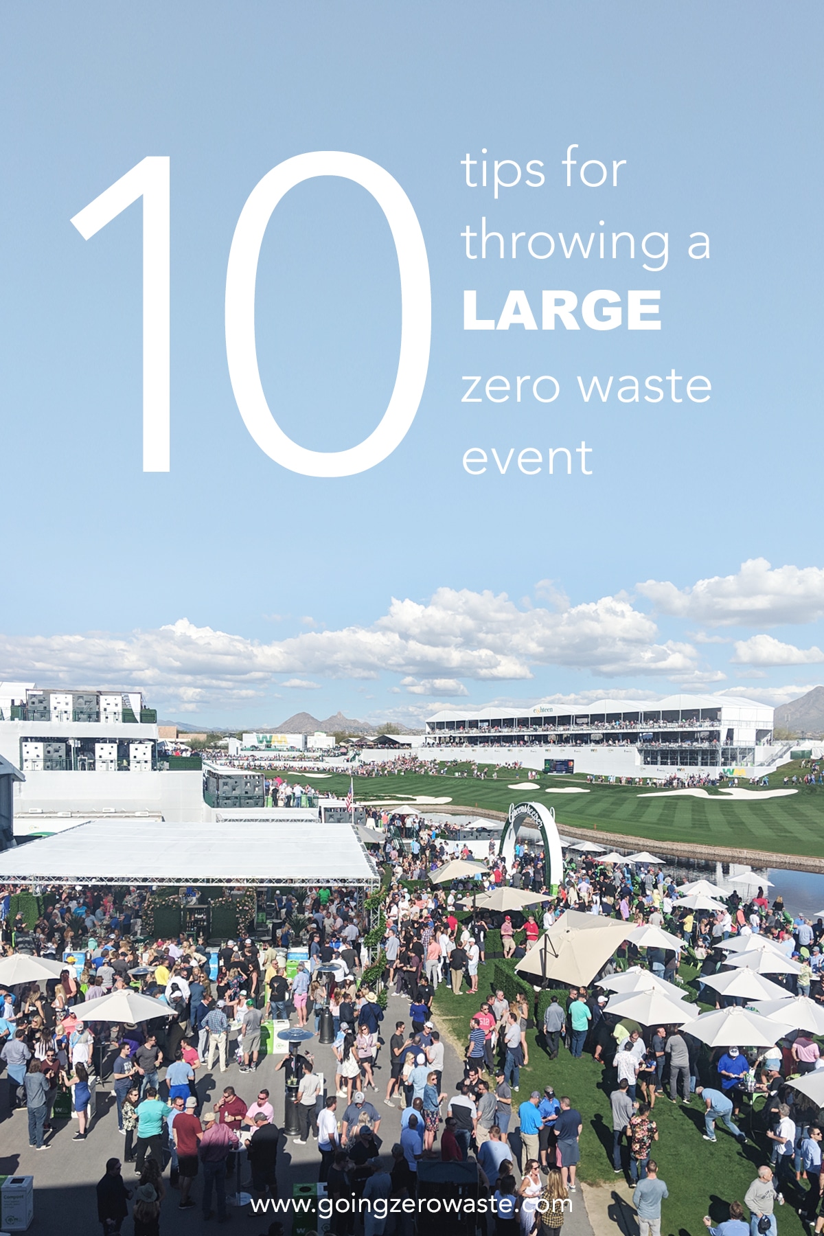 10 Tips for Throwing a Large Zero Waste Event from www.goingzerowaste.mom #zerowaste #ecofriendly #gogreen #sustainable 