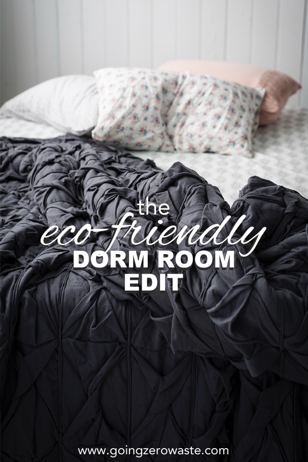 How to design an eco-friendly dorm room from www.goingzerowaste.mom #zerowaste #ecofriendly #gogreen #sustainable #college #gogreen #dormroom