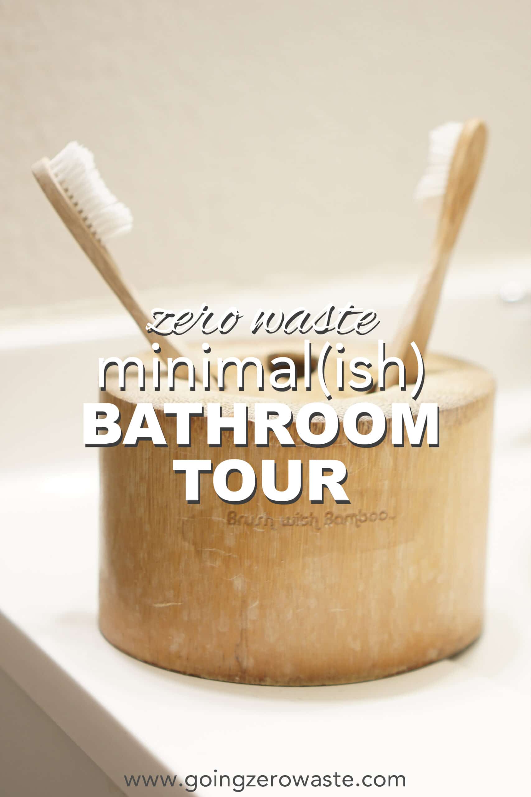 My Minimal(ish), Zero Waste Bathroom Tour from www.goingzerowaste.mom #zerowaste #ecofriendly #gogreen #sustainable #minimalism