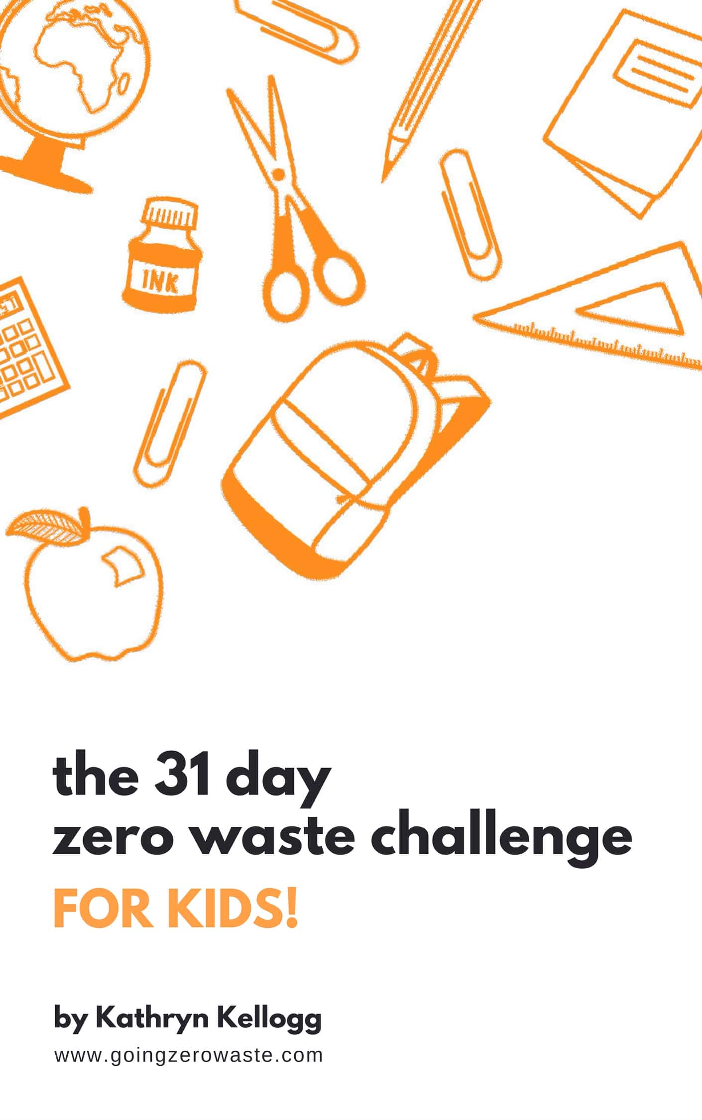 31 Day Zero Waste Challenge - For Kids! from www.goingzerowaste.mom #zerowaste #ecofriendly #gogreen #sustainable #zerowastechallenge #ecofriendlykids #sustainablekids #kids #students #teachers
