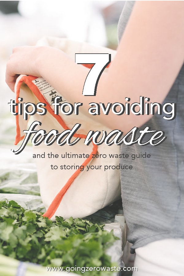 7 tips for avoiding food waste from www.goingzerowaste.mom #zerowaste #ecofriendly #gogreen #sustainable  #foodwaste #avoidfoodwaste