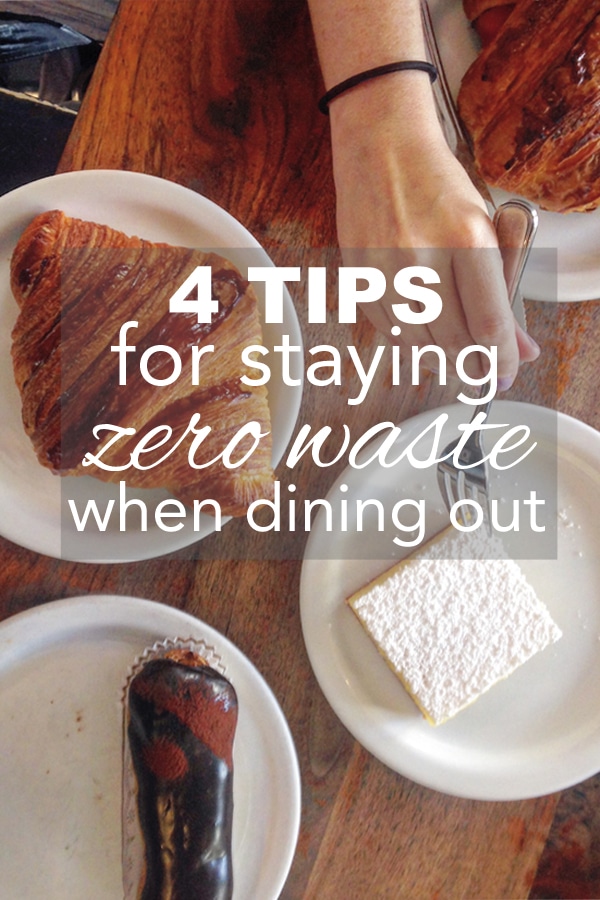 4 tips for staying zero waste while dining out from www.goingzerowaste.mom #zerowaste #diningout #outtoeat #lowwaste #plantbased #gogreen #ecofriendly