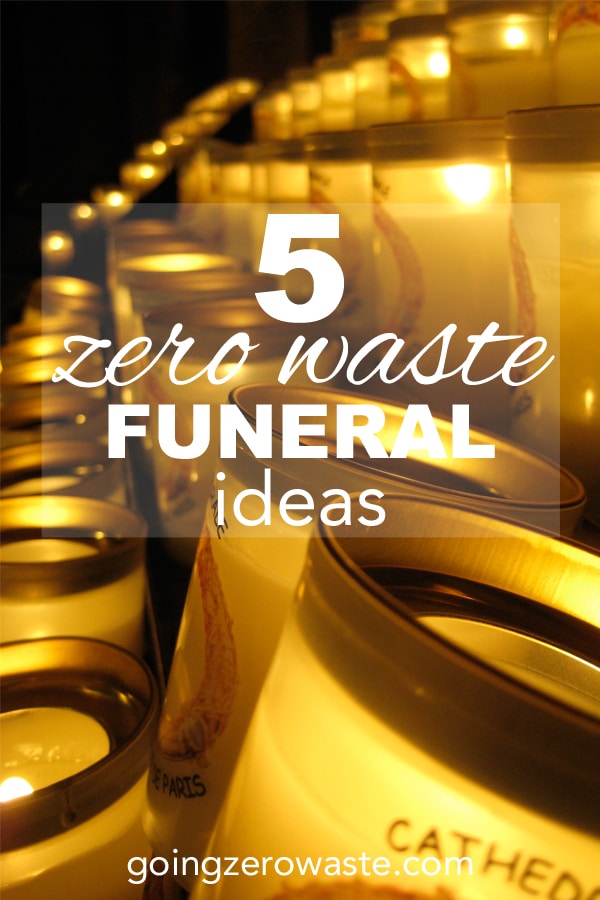 5 zero waste funeral ideas from www.goingzerowaste.mom #fuuneralideas #funerals #zerowaste #lowwaste #sustainable #ecofriendly #gogreen #greenburials #compost #simple