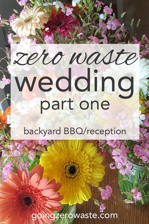 My zero waste wedding part one from www.goingzerowaste.mom #zerowaste #weddings #wedding #ecofriendlywedding #sustaianblewedding #weddingideas #lowwaste #gogreen