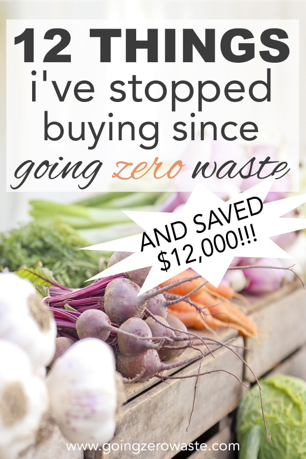 12 things I stopped buying since going zero waste and saved $12,000 from www.goingzerowaste.mom #zerowaste #sustainable #ecofriendly #savemoney #frugal #frugalliving 