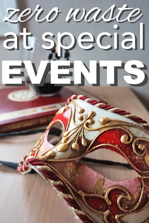How to reduce waste while attending a  special event from www.goingzerowaste.mom #zerowaste #specialevents #reducewaste #eco #sustainable #gogreen
