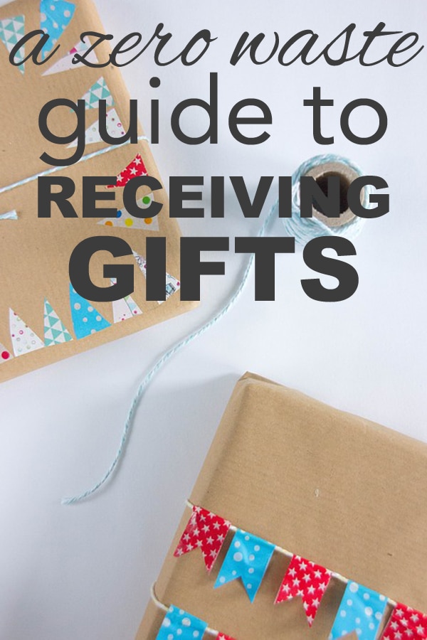 a zero waste guide to receiving gifts from www.goingzerowaste.mom #zerowaste #goingzerowaste #receivinggifts #gifting #lowwaste #gifts