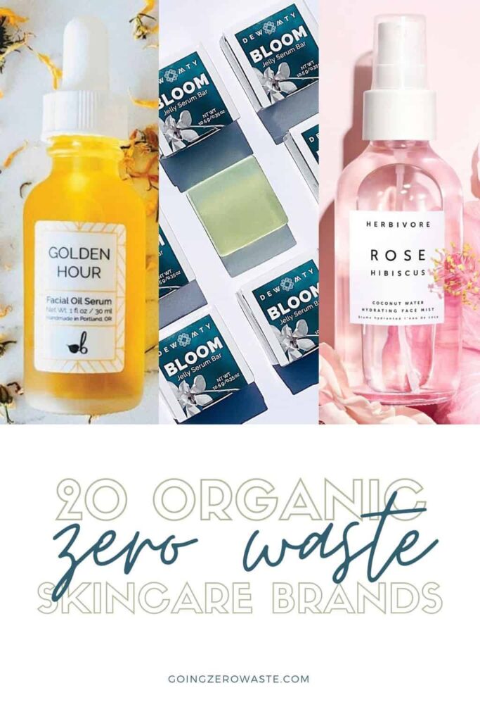 20 organic, sustainable and zero waste skin care brands from goingzerowaste.mom #zerowaste #skincare #ecofriendly #green #sustainable #eco #plasticfree #organic #greenbeauty